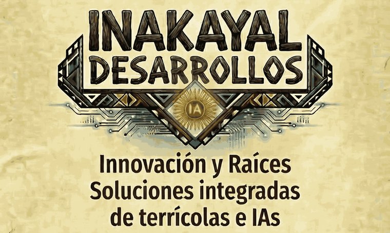 INAKAYAL Desarrollos — Innovación y Raíces